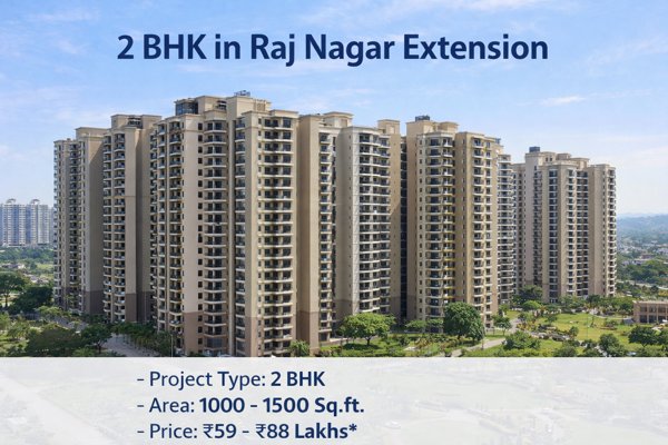 2 BHK in Raj Nagar Extension